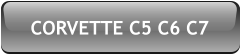CORVETTE C5 C6 C7