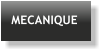 MECANIQUE