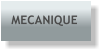MECANIQUE